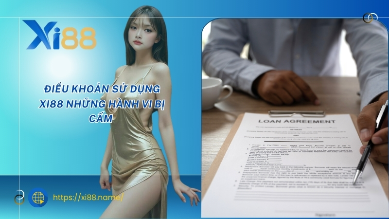 Điều khoản sử dụng XI88 những hành vi bị cấm Điều khoản sử dụng XI88 những hành vi bị cấm