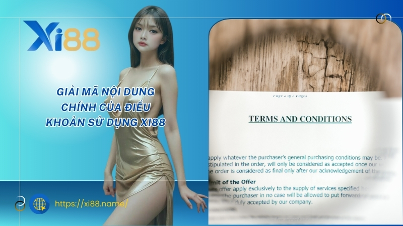 Giải mã nội dung chính của điều khoản sử dụng XI88 Giải mã nội dung chính của điều khoản sử dụng XI88