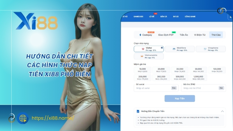 Hướng dẫn chi tiết các hình thức nạp tiền XI88 phổ biến Hướng dẫn chi tiết các hình thức nạp tiền XI88 phổ biến
