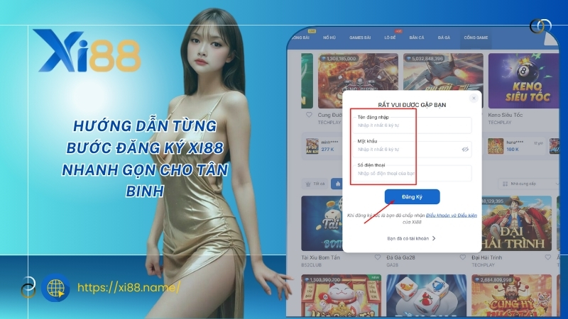 Hướng dẫn từng bước đăng ký XI88 nhanh gọn cho tân binh Hướng dẫn từng bước đăng ký XI88 nhanh gọn cho tân binh