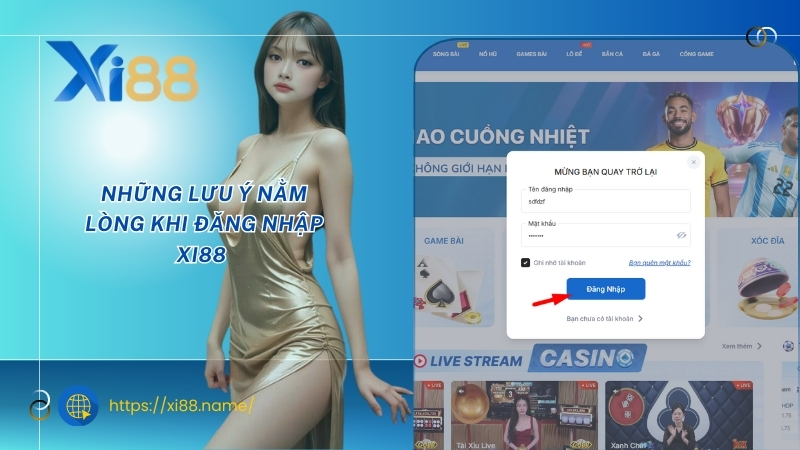 Những lưu ý nằm lòng khi đăng nhập XI88 Những lưu ý nằm lòng khi đăng nhập XI88